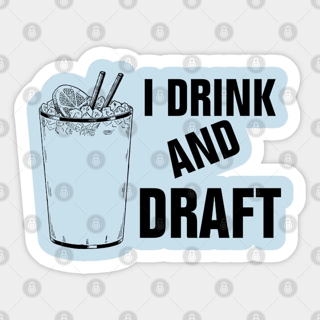 I drink and draft funny Sticker by empathyhomey